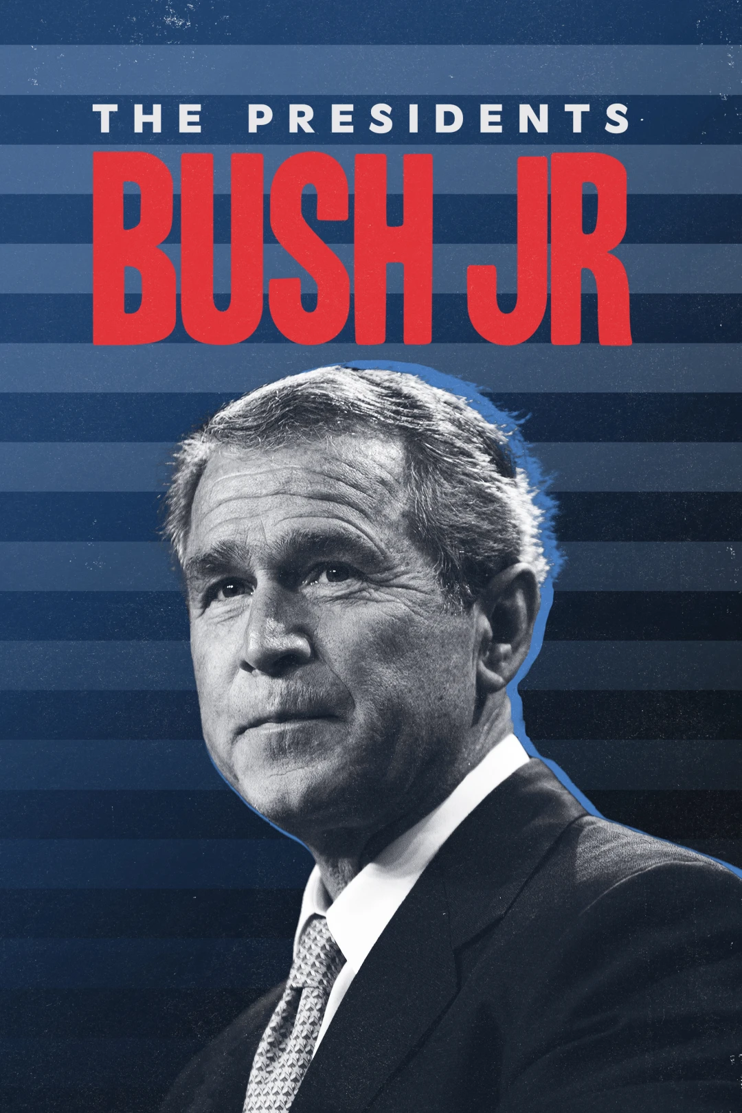 Tổng Thống George W. Bush - The Presidents: Bush Jr